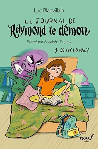 Le Journal de Raymond le démon 1 : Où est le mal ?