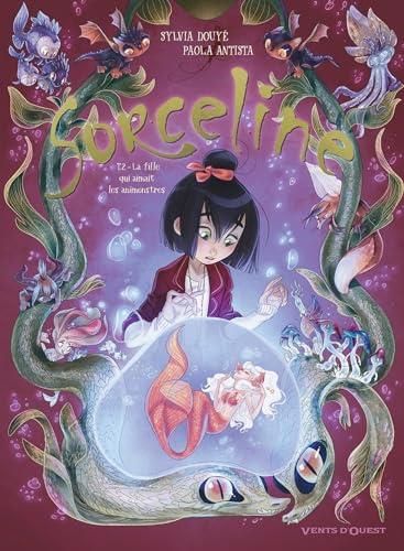 Sorceline 2 : La fille qui aimait les animonstres